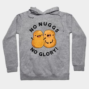 No Nugs No Glory Funny Nuggets Pun Hoodie